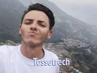 Tossetrech